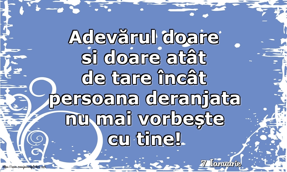 Felicitari de 7 Ianuarie - 7 Ianuarie - Adevărul doare