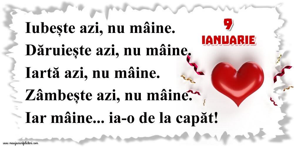 9.Ianuarie Mâine...ia-o de la capăt!