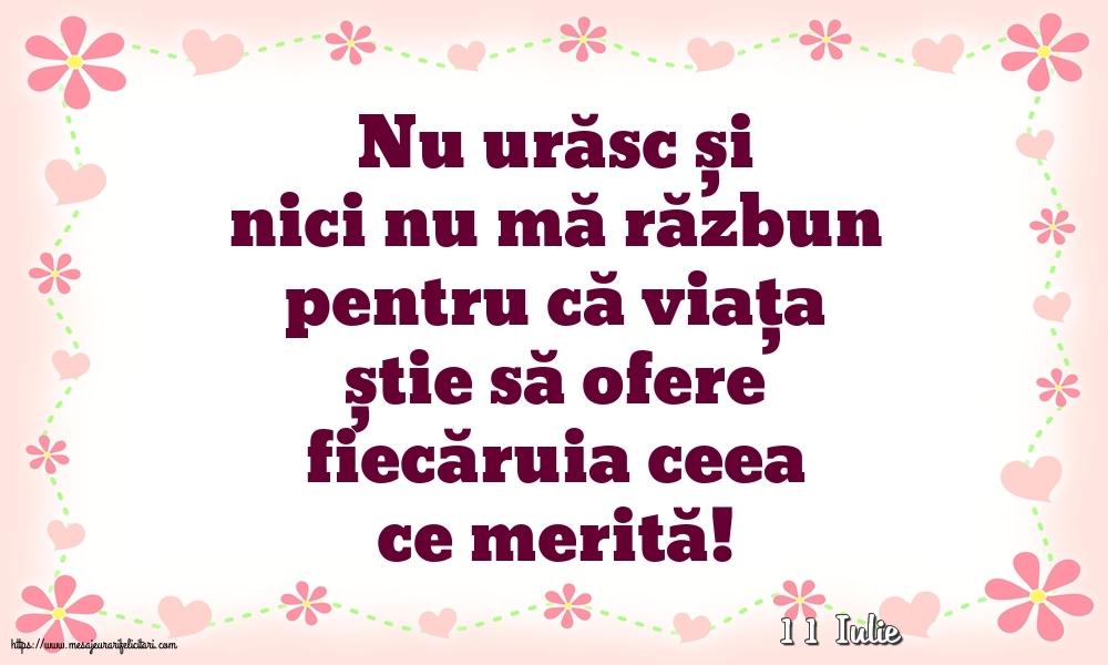 Felicitari de 11 Iulie - 11 Iulie - Nu urăsc și nici nu mă răzbun