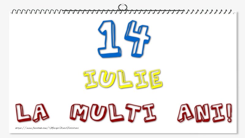 Felicitari de 14 Iulie - 14 Iulie - La multi ani!