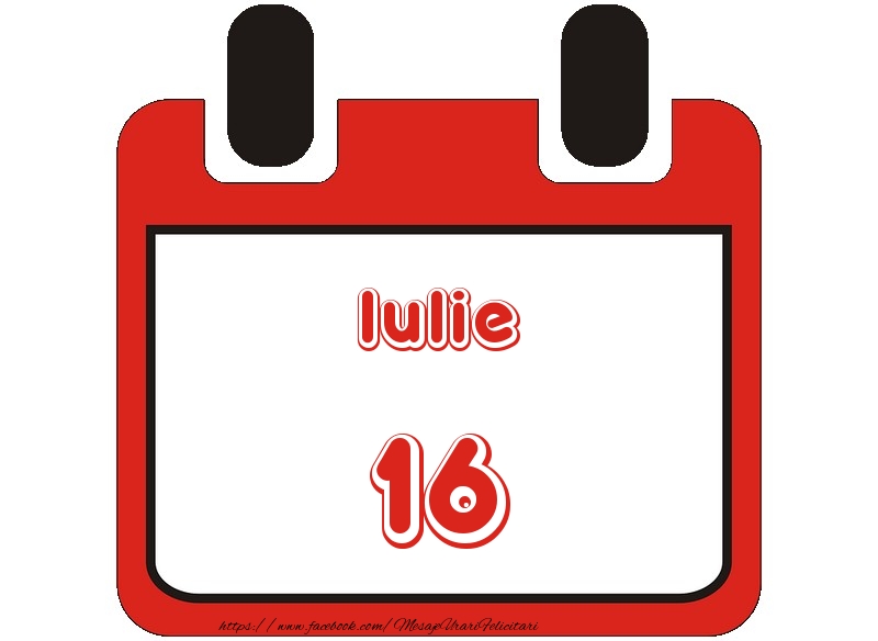 Felicitari de 16 Iulie - Iulie 16 La multi ani!