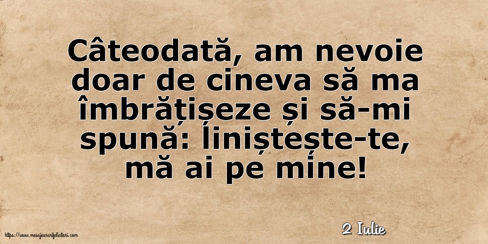 Felicitari de 2 Iulie - 2 Iulie - Liniștește-te, mă ai pe mine!