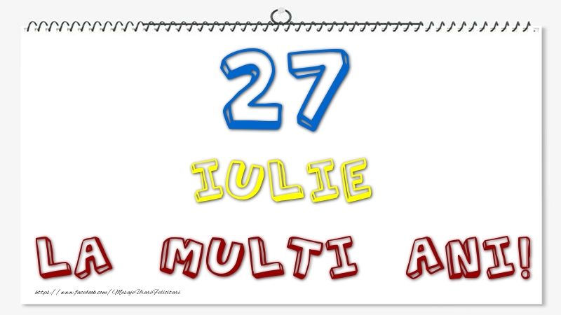 Felicitari de 27 Iulie - 27 Iulie - La multi ani!