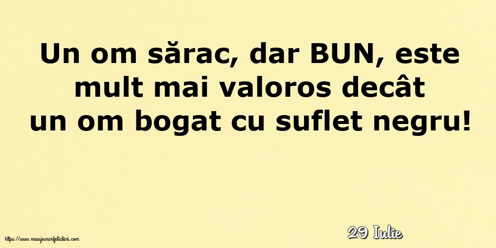 Felicitari de 29 Iulie - 29 Iulie - Un om sărac, dar BUN