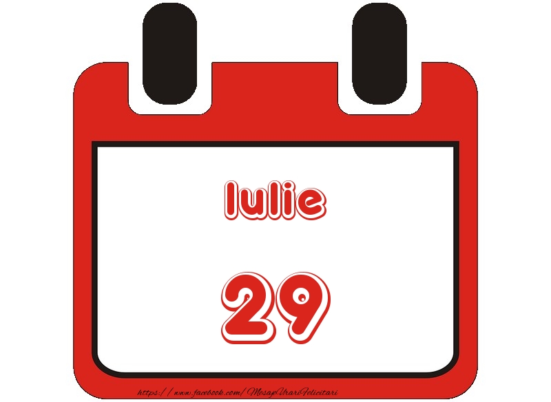 Felicitari de 29 Iulie - Iulie 29 La multi ani!