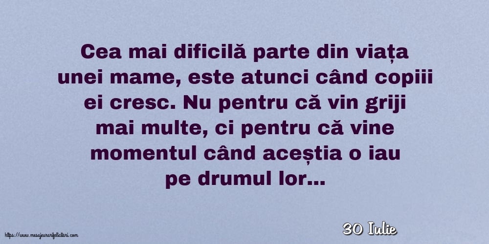 Felicitari de 30 Iulie - 30 Iulie - Cea mai dificilă parte din viața unei mame