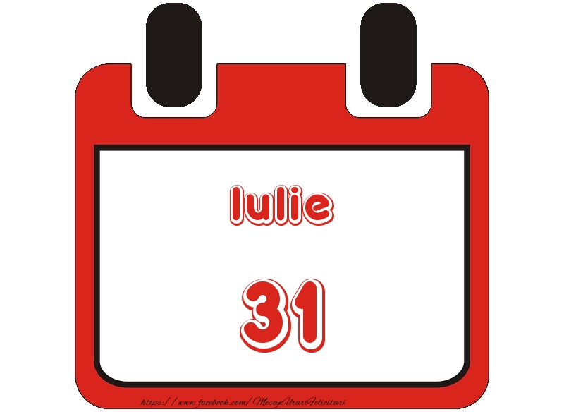 Felicitari de 31 Iulie - Iulie 31 La multi ani!
