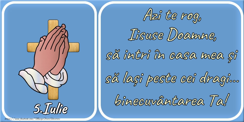 5.Iulie Rugăciune pentru cei dragi