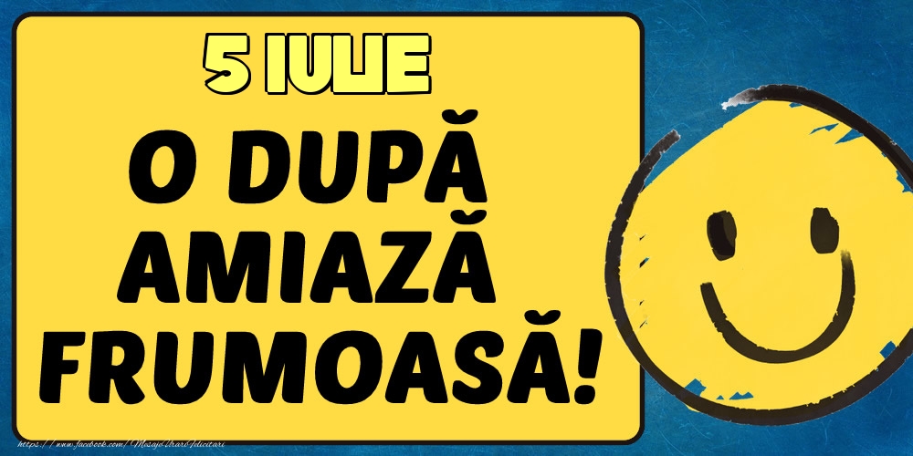 5 Iulie O dupa amiază frumoasă!