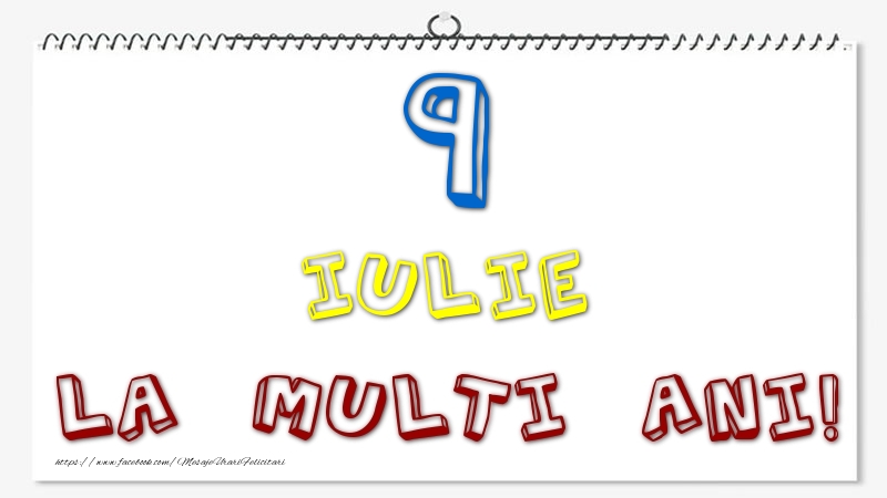 9 Iulie - La multi ani!