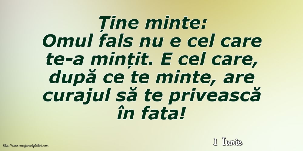 Felicitari de 1 Iunie - 1 Iunie - Ține minte: Ține minte