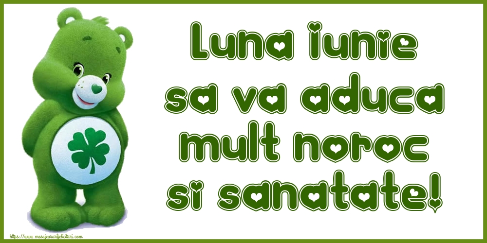 Felicitari de 1 Iunie - Luna Iunie sa va aduca mult noroc si sanatate!