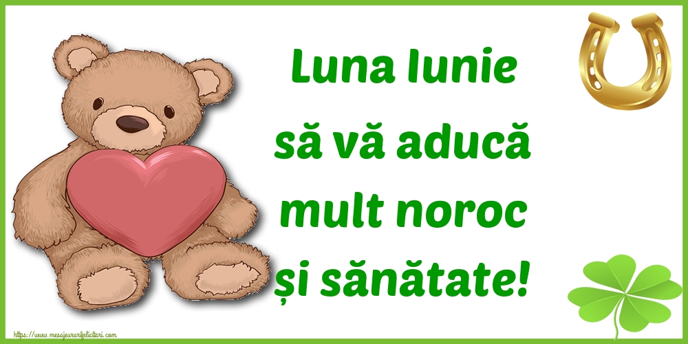 Felicitari de 1 Iunie - Luna Iunie să vă aducă mult noroc și sănătate!