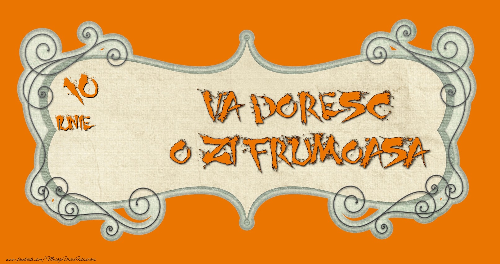 Felicitari de 10 Iunie - Iunie 10