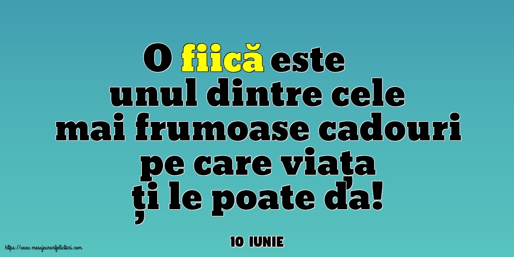 Felicitari de 10 Iunie - 10 Iunie - O fiică