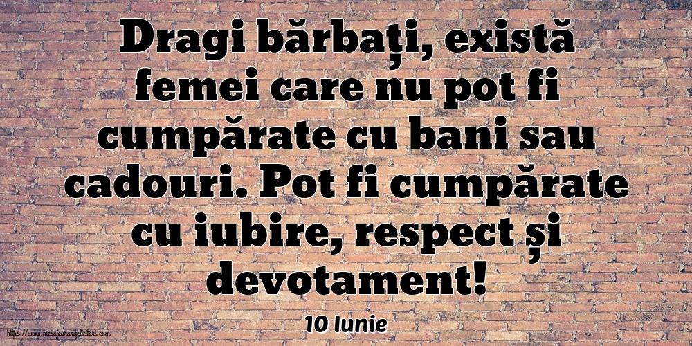 Felicitari de 10 Iunie - 10 Iunie - Dragi bărbați