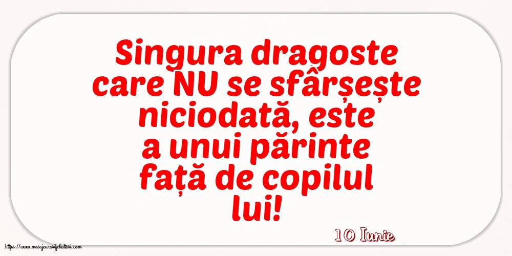 Felicitari de 10 Iunie - 10 Iunie - Singura dragoste