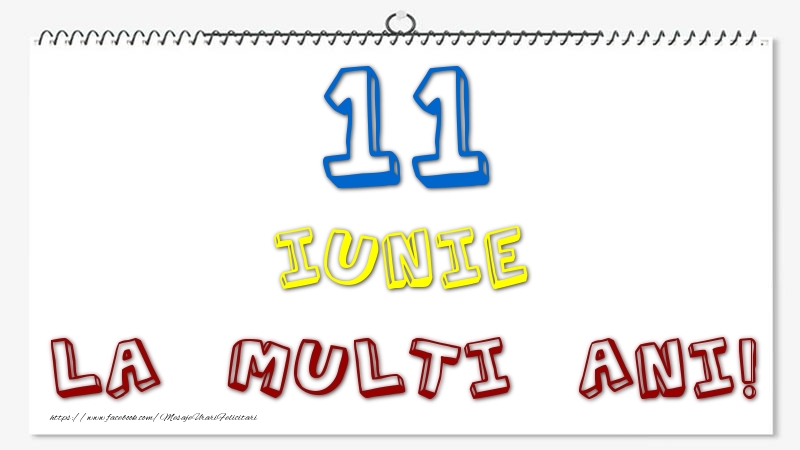 11 Iunie - La multi ani!