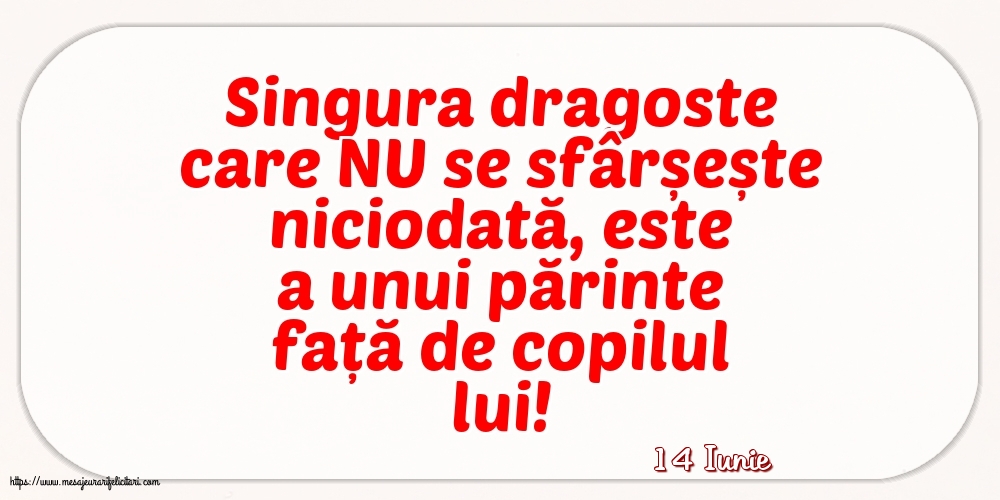 Felicitari de 14 Iunie - 14 Iunie - Singura dragoste