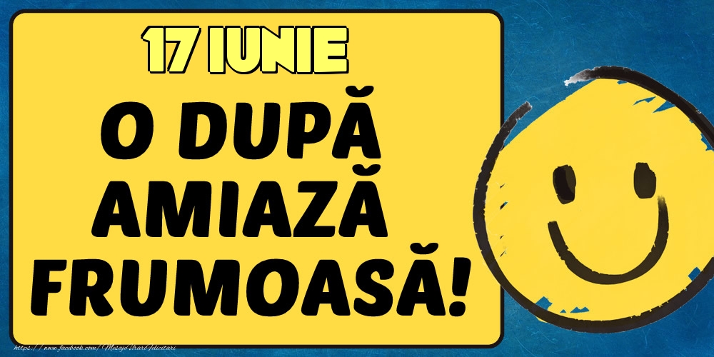 Felicitari de 17 Iunie - 17 Iunie O dupa amiază frumoasă!