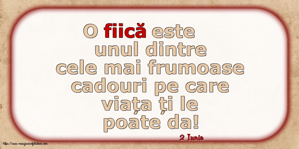 Felicitari de 2 Iunie - 2 Iunie - O fiică