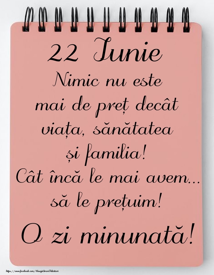 Mesajul zilei de astăzi 22 Iunie - O zi minunată!