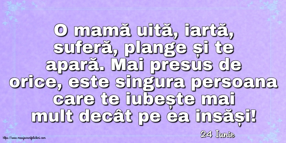 Felicitari de 24 Iunie - 24 Iunie - O mamă uită