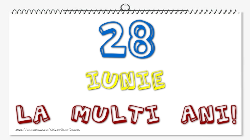 Felicitari de 28 Iunie - 28 Iunie - La multi ani!
