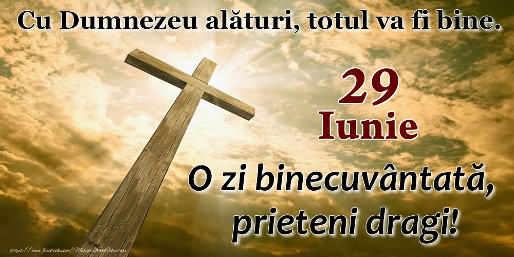 Felicitari de 29 Iunie - 29 Iunie - O zi binecuvântată, prieteni dragi!