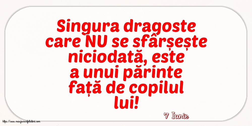 Felicitari de 7 Iunie - 7 Iunie - Singura dragoste