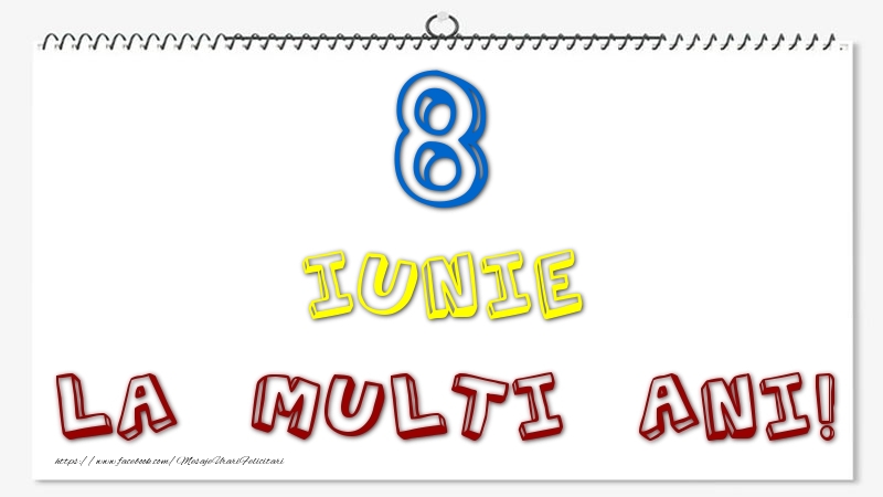 Felicitari de 8 Iunie - 8 Iunie - La multi ani!