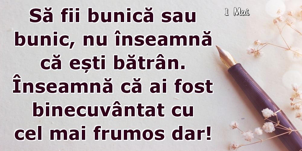 Felicitari de 1 Mai - 1 Mai - Să fii bunică sau bunic...