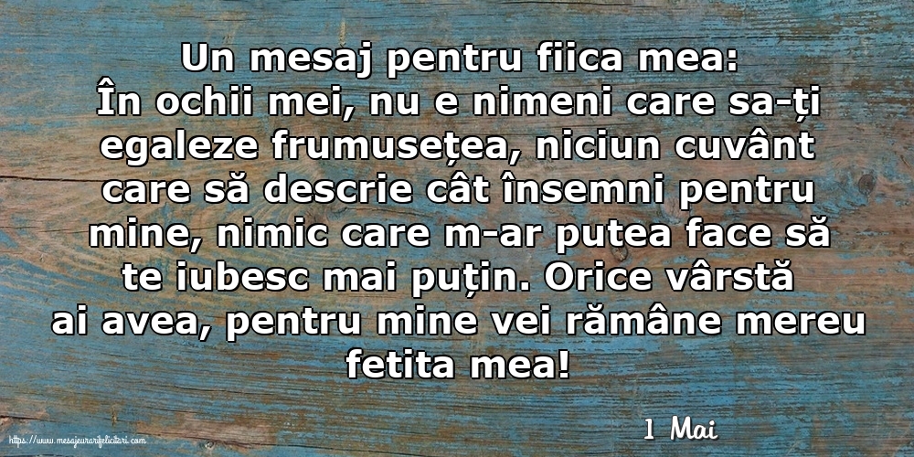 Felicitari de 1 Mai - 1 Mai - Un mesaj pentru fiica mea: