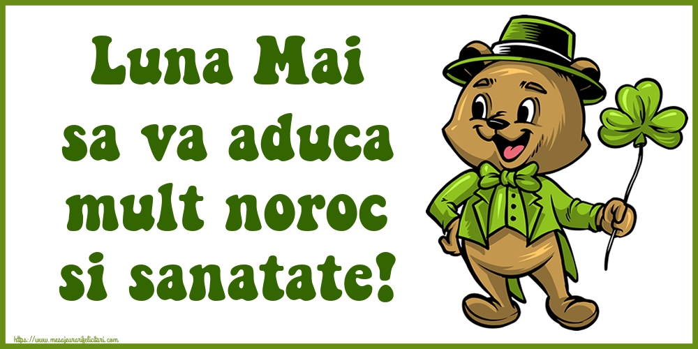 Luna Mai sa va aduca mult noroc si sanatate!