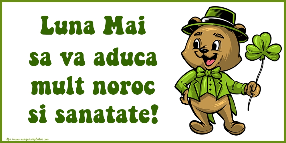 Felicitari de 1 Mai - Luna Mai sa va aduca mult noroc si sanatate!