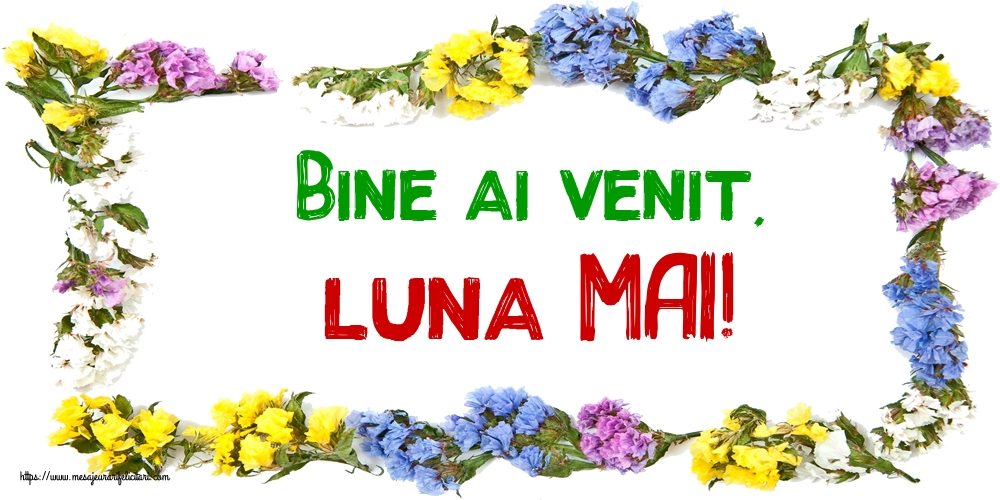 Felicitari de 1 Mai - Bine ai venit, luna MAI!