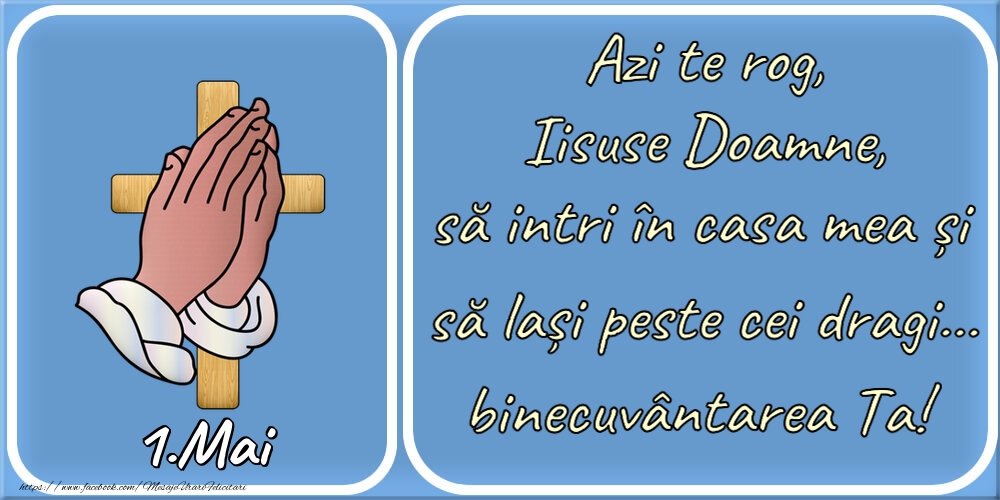 1.Mai Rugăciune pentru cei dragi