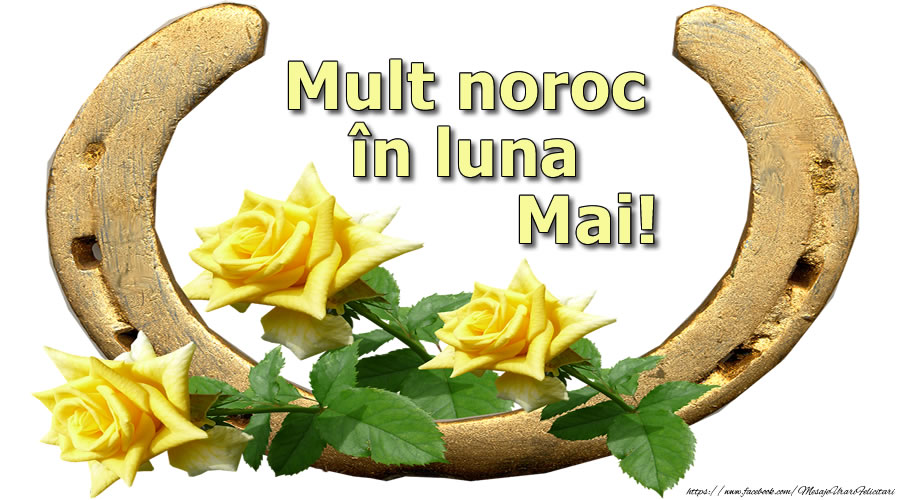 Felicitari de 1 Mai - Mult noroc și sănătate în luna Mai!