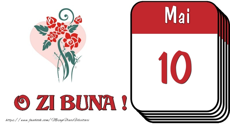 Mai 10 O zi buna