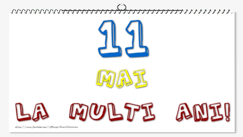 11 Mai - La multi ani!