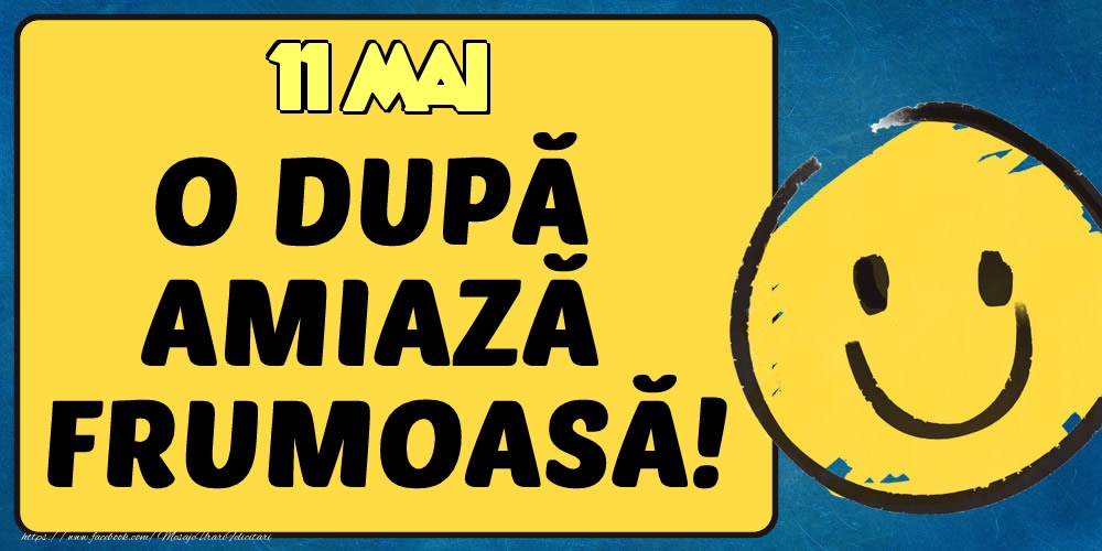11 Mai O dupa amiază frumoasă!