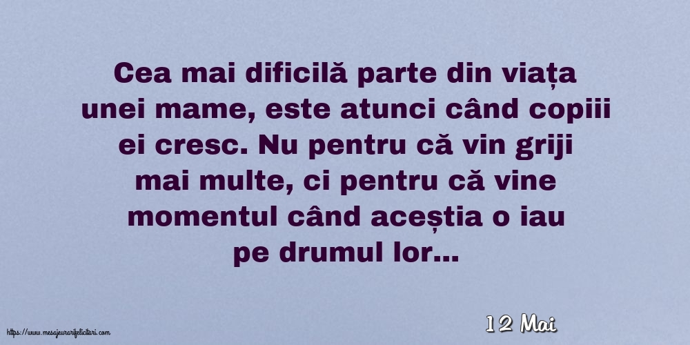 Felicitari de 12 Mai - 12 Mai - Cea mai dificilă parte din viața unei mame