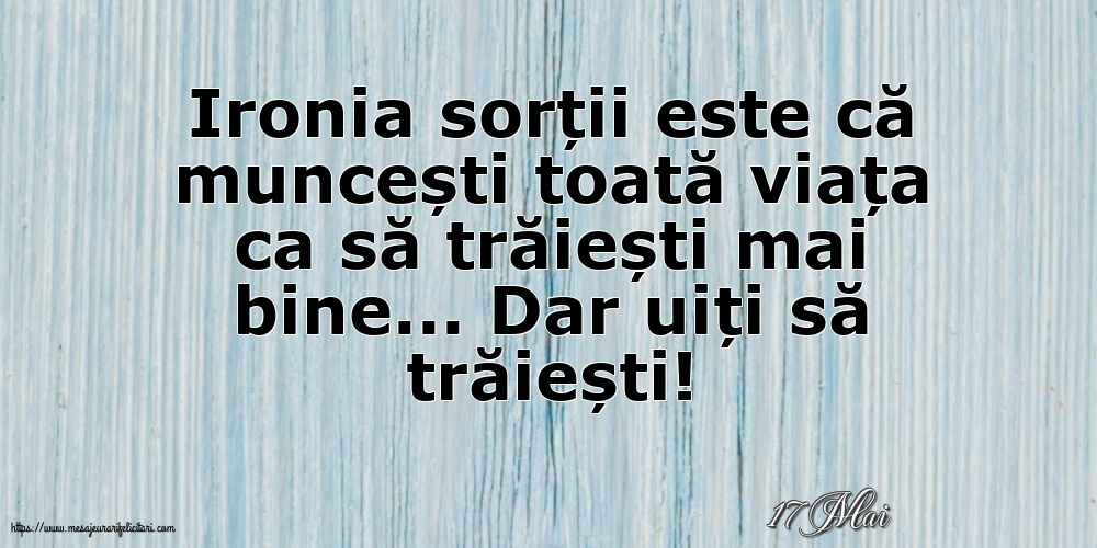 Felicitari de 17 Mai - 17 Mai - Ironia sorții