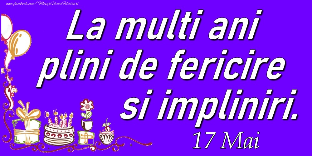 Felicitari de 17 Mai - Mai 17  La multi ani plini de fericire si impliniri.