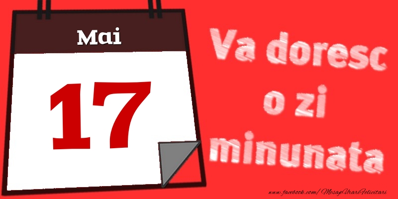Mai 17  Va doresc o zi minunata