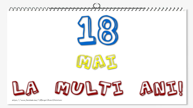 18 Mai - La multi ani!