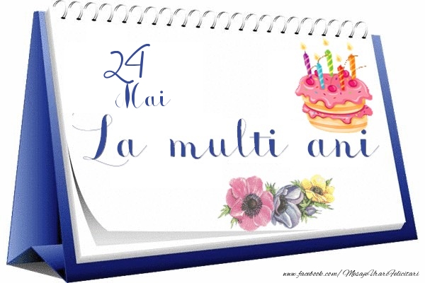 Felicitari de 24 Mai - Mai 24