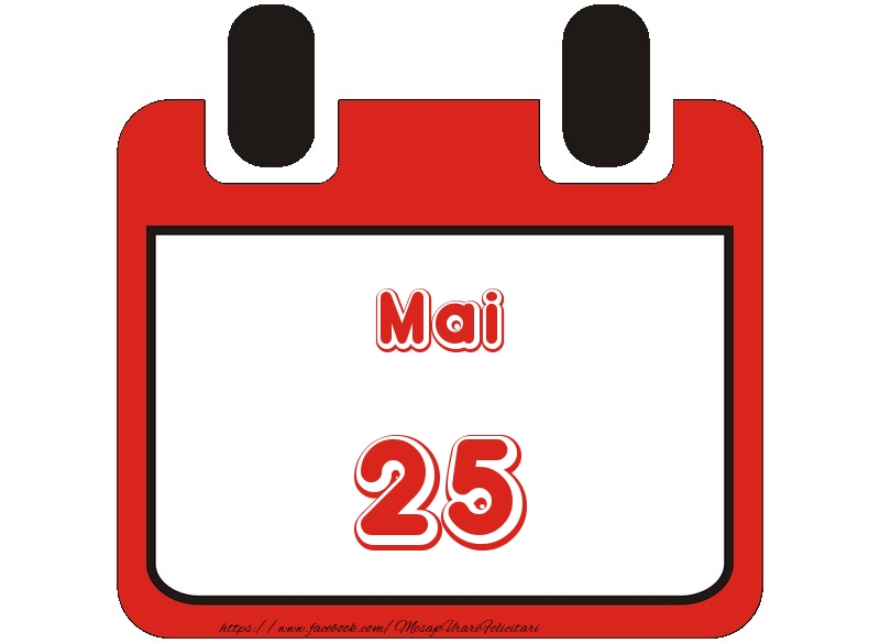 Mai 25 La multi ani!