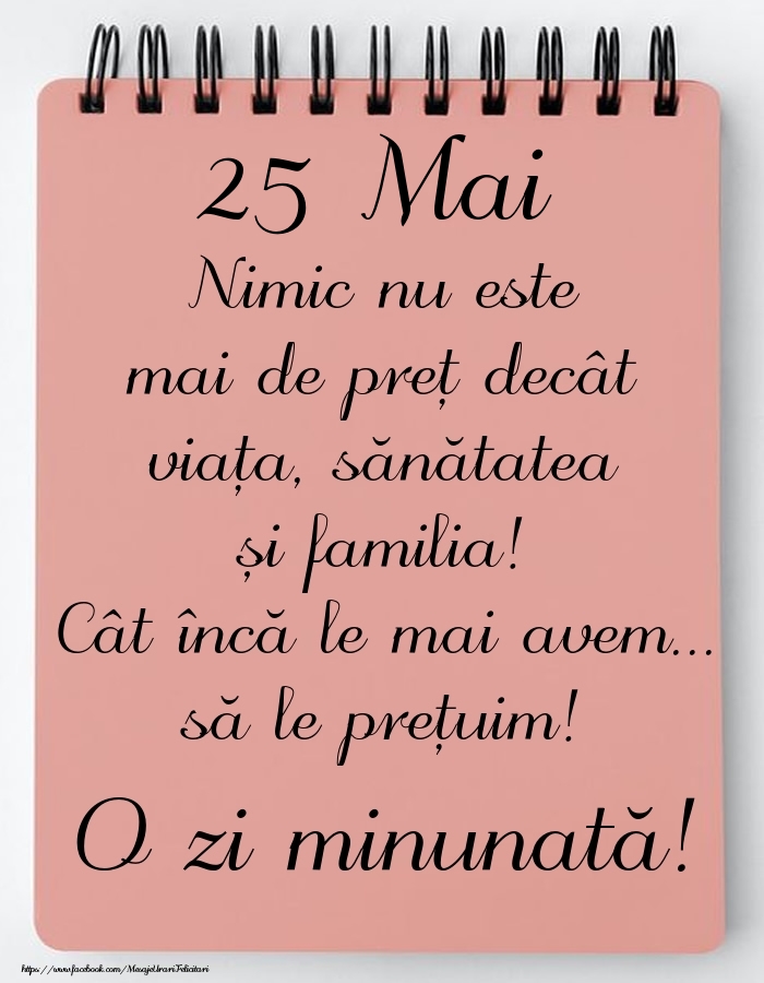 Mesajul zilei de astăzi 25 Mai - O zi minunată!