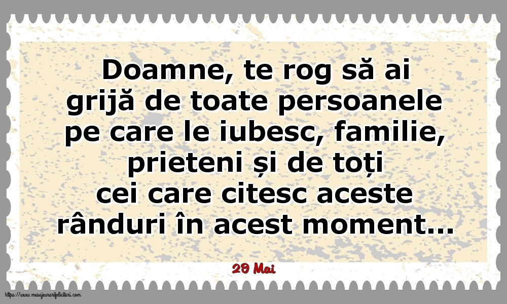 Felicitari de 29 Mai - 29 Mai - Doamne, te rog să ai grijă de toate persoanele pe care le iubesc